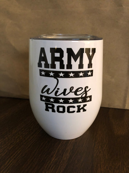 Stainless Steel Insulated Wine Tumbler "Army Wives Rock"